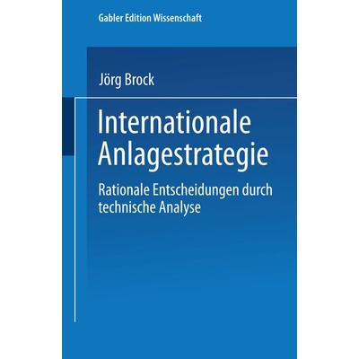 Internationale Anlagestrategie, Taschenbuch von Jörg Brock, Deutscher Universitätsverlag, 978-3-8244-6182-0