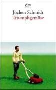 Jochen Schmidt - Triumphgemüse. - Preis vom 09.10.2026 07:28:09 h