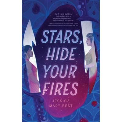 Stars, Hide Your Fires, Taschenbuch von Jessica Mary Best, Random House N.Y., 978-1-68369-434-2