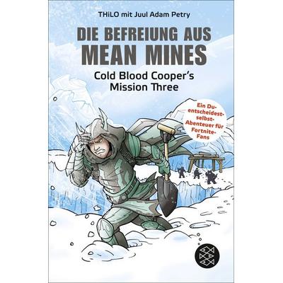 Die Befreiung aus Mean Mines, Gebundene Ausgabe von Thilo,Juul Adam Petry, Fischer Sauerländer
