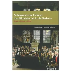 Parlamente in Europa / Parlamentarische Kulturen vom Mittelalter bis in die Moderne, Sachbücher