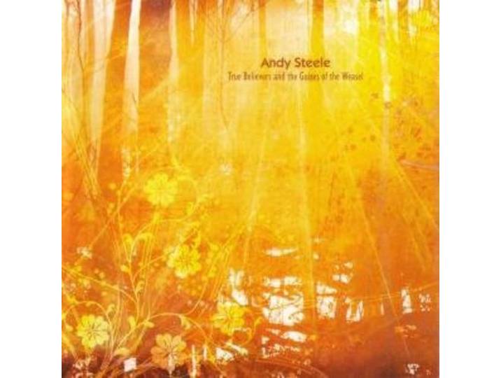Andy Steele - True Believers And The Guises