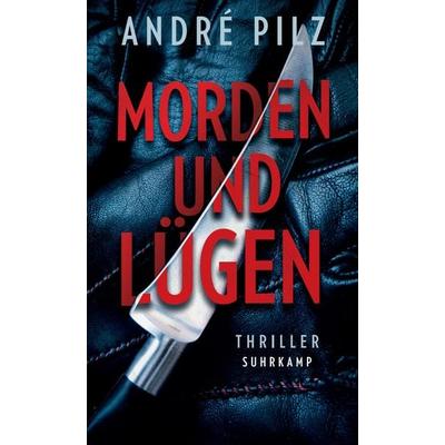 Morden und lügen, Taschenbuch von André Pilz, Suhrkamp