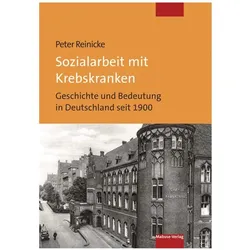Sozialarbeit mit Krebskranken, Fachbücher von Peter Reinicke