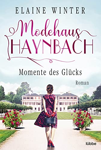 Elaine Winter - Modehaus Haynbach – Momente des Glücks (Die Geschichte der Familie Haynbach, Band 4) - Preis vom 11.10.2026 15:43:13 h