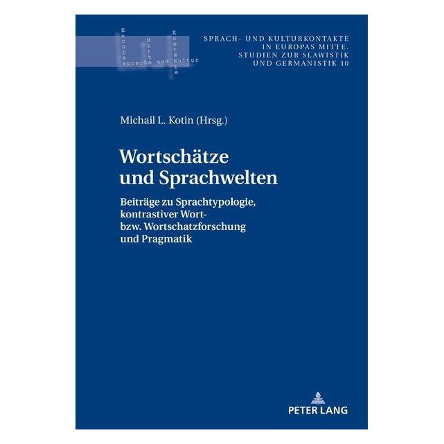 Peter Lang Wortschätze und Sprachwelten (Deutsch, Hardcover, L Kotin, Michail L. Kotin) (67839780)