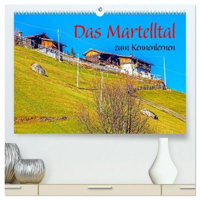 Das Martelltal zum Kennenlernen (hochwertiger Premium Wandkalender 2027 DIN A2 quer), Kunstdruck in Hochglanz