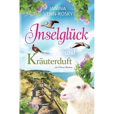 Inselglück und Kräuterduft, Taschenbuch von Janina Venn-Rosky, Tolino Media, 978-3-7579-9763-2