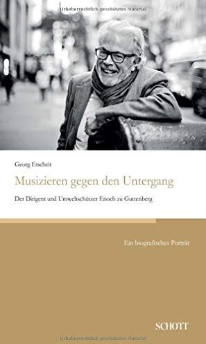 Georg Etscheit - Musizieren gegen den Untergang: Der Dirigent und Umweltschützer Enoch zu Guttenberg - Preis vom 09.10.2026 07:28:09 h