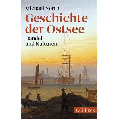 Geschichte der Ostsee, Taschenbuch von Michael North, C.H. Beck, 978-3-406-81933-9