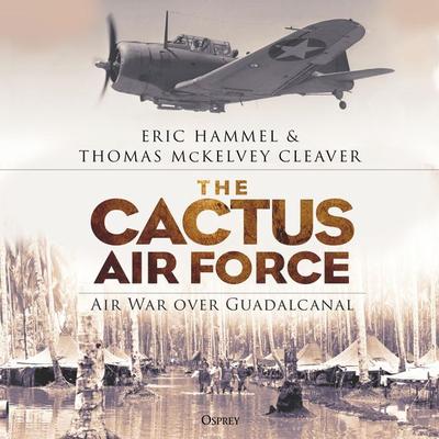 The Cactus Air Force - Thomas McKelvey Cleaver,Eric Hammel, Audio, 9781472851093