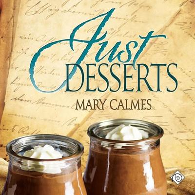 Just Desserts: Tales of the Curious Cookbook, Book 5 (Unabridged) - Mary Calmes, Audio, 4071498922750