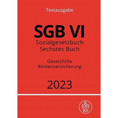 Sozialgesetzbuch - Sechstes Buch - SGB VI - Gesetzliche Rentenversicherung 2023, Taschenbuch von Ronny Studier, Epubli, 978-3-7575-3277-2