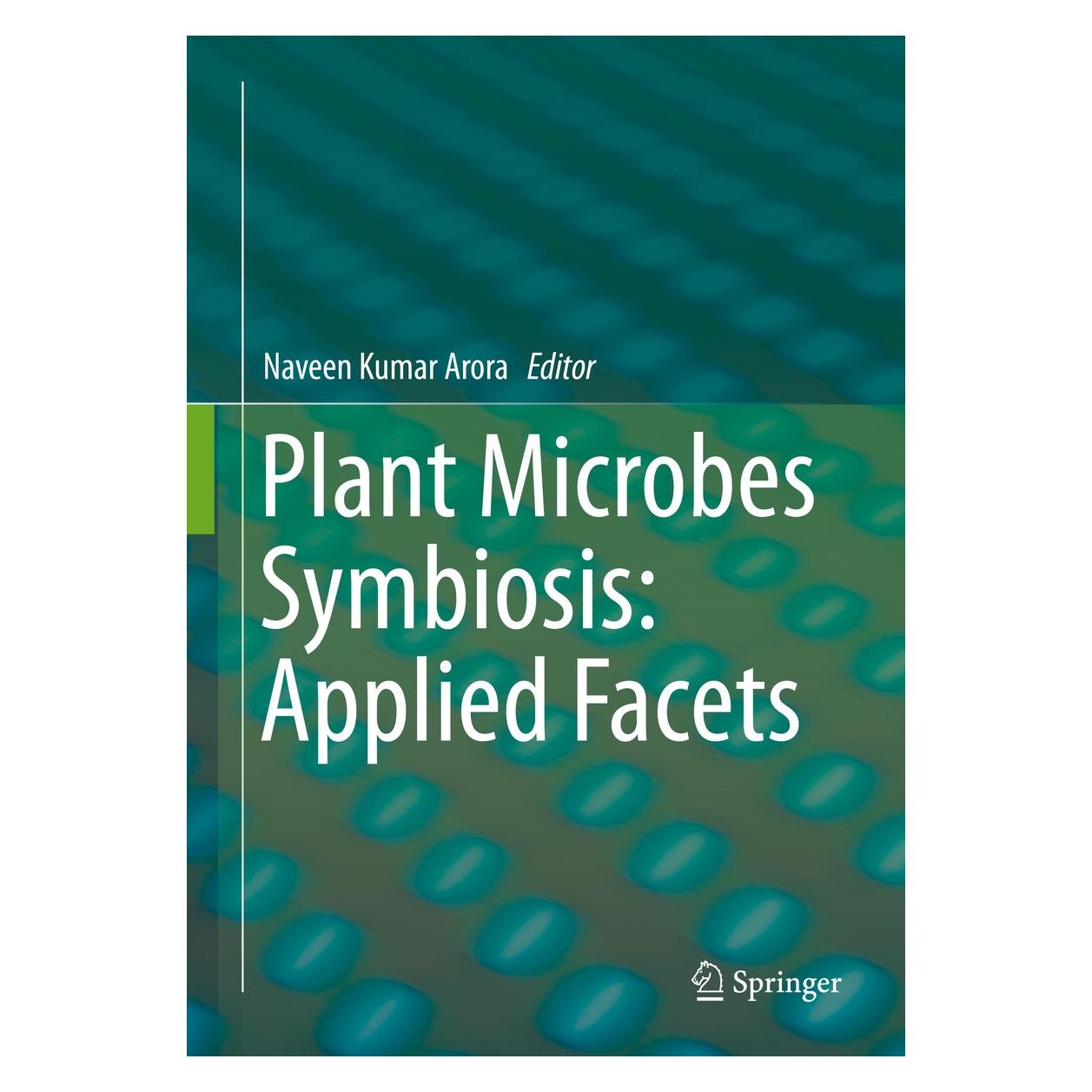 Springer Plant Microbes Symbiosis: Applied Facets (Englisch, Hardcover, Naveen Kumar Arora) (9788132220671)