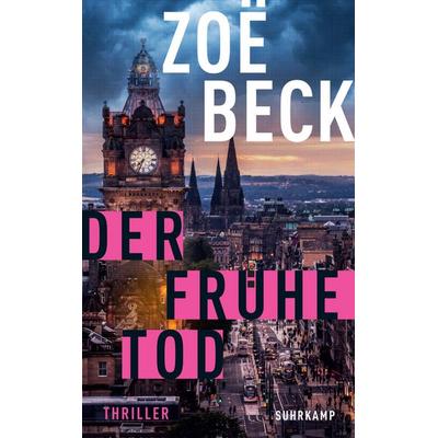 Der frühe Tod, Taschenbuch von Zoë Beck, Suhrkamp