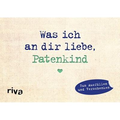 Was ich an dir liebe, Patenkind – Miniversion, Gebundene Ausgabe von Alexandra Reinwarth, Riva, 978-3-7423-0675-3