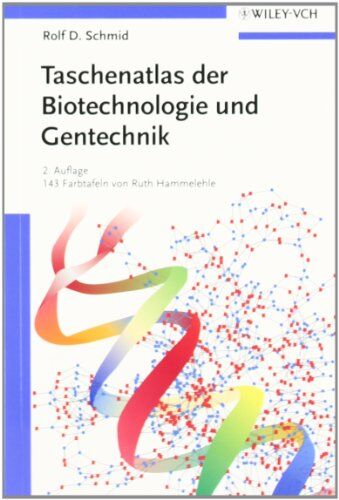 Schmid, Rolf D. - Taschenatlas der Biotechnologie und Gentechnik - Preis vom 09.10.2026 07:28:09 h