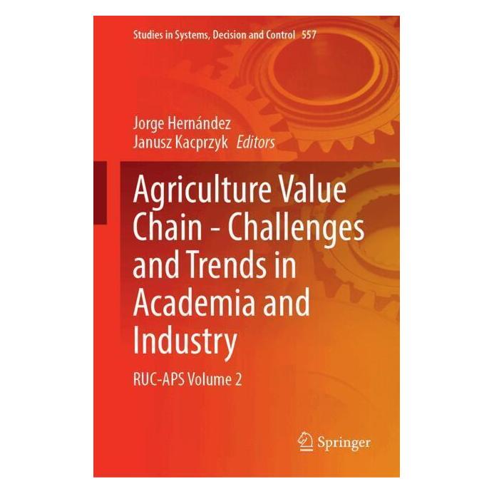 Springer Agriculture Value Chain - Challenges and Trends in Academia and Industry (Englisch, Hardcover, Janusz Kacprzyk, Jorge Hernández) (53927831)