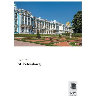 St. Petersburg, Taschenbuch von Eugen Zabel, EHV-History, 978-3-95564-827-5