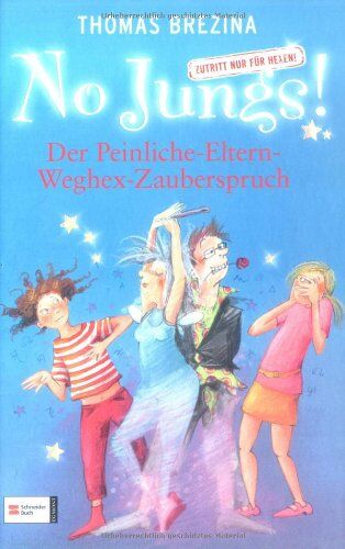 Brezina, Thomas C. - No Jungs! Zutritt nur für Hexen, Band 16: Der Peinliche-Eltern-Weghex-Zauberspruch - Preis vom 09.10.2026 07:28:09 h