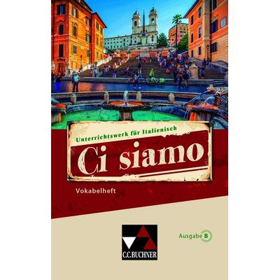Ci siamo B / Ci siamo B Vokabelheft, Taschenbuch von Paola Bernabei,Martin Stenzenberger,Michaela Banzhaf, Buchner, C.C., 978-3-661-39313-1