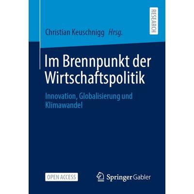 Im Brennpunkt der Wirtschaftspolitik, Taschenbuch von , Springer Fachmedien Wiesbaden GmbH, 978-3-658-44414-3