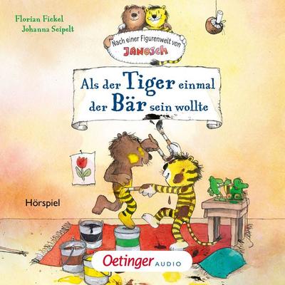 Nach einer Figurenwelt von Janosch. Als der Tiger einmal der Bär sein wollte - Florian Fickel, Audio, 9783837391800