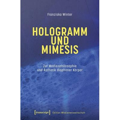 Hologramm und Mimesis, Taschenbuch von Franziska Winter, Transcript, 978-3-8376-8057-7
