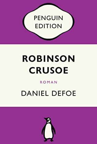Daniel Defoe - Robinson Crusoe: Roman - Penguin Edition (Deutsche Ausgabe) - Preis vom 10.10.2026 11:48:34 h