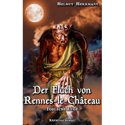 Der Fluch von Rennes-le-Château, Taschenbuch von Helmut Herrmann, Twentysix Crime, 978-3-7407-3008-6