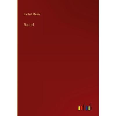Rachel, Gebundene Ausgabe von Rachel Meyer, Outlook, 978-3-368-21865-2