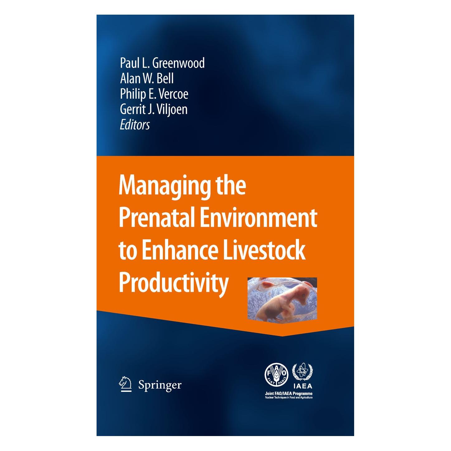 Springer Managing the Prenatal Environment to Enhance Livestock Productivity (9789048131341)