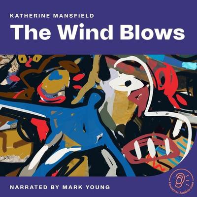 The Wind Blows - Katherine Mansfield, Audio, 9783711913814