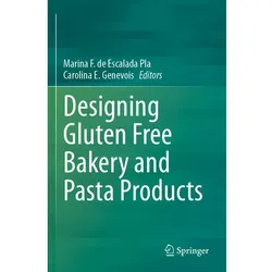 Designing Gluten Free Bakery and Pasta Products, Fachbücher