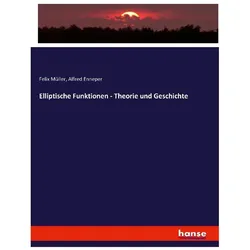 Elliptische Funktionen - Theorie und Geschichte, Fachbücher von Felix Müller, Alfred Enneper