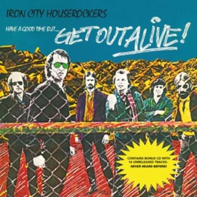 Have A Good Time But... Get Out Alive! - Iron City Houserockers, Vinyl