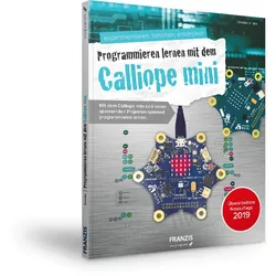 Der kleine Hacker - Programmieren lernen mit dem Calliope mini