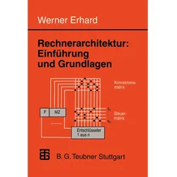 Rechnerarchitektur: Einführung und Grundlagen, Fachbücher von Werner Erhard