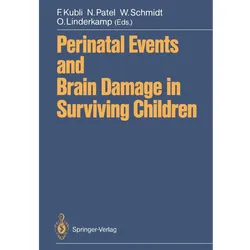 Perinatal Events and Brain Damage in Surviving Children, Fachbücher