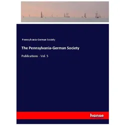 The Pennsylvania-German Society, Belletristik von Pennsylvania-German Society