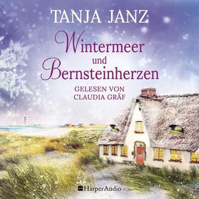 Wintermeer und Bernsteinherzen (ungekürzt) - Tanja Janz, Audio, 9783365001431