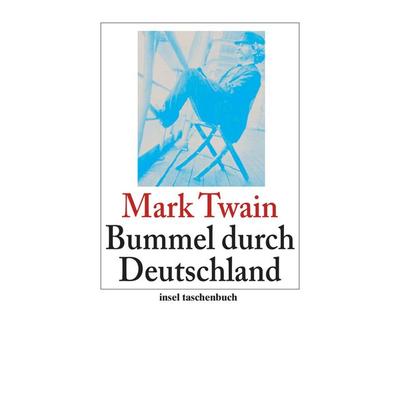 Bummel durch Deutschland, Taschenbuch von Mark Twain, Insel Verlag, 978-3-458-35172-6