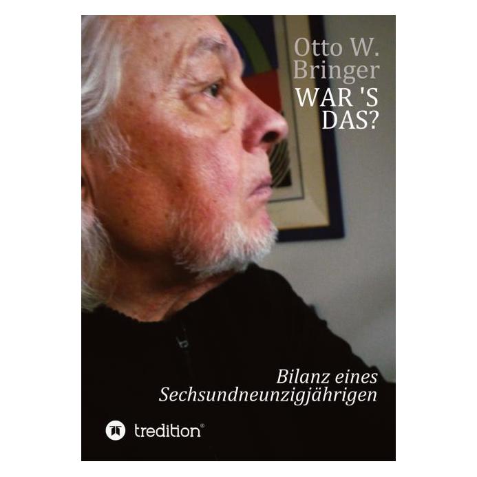 Bod Bringer:War s das? (Deutsch, Hardcover, Otto W Bringer) (67817905)