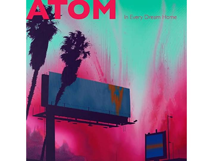 Atom - In Every Dream Home