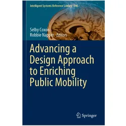 Advancing a Design Approach to Enriching Public Mobility, Fachbücher von Robbie Napper, Selby Coxon