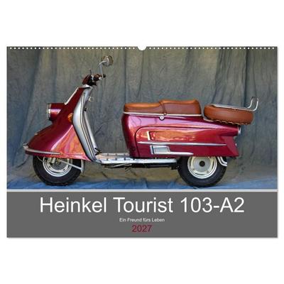 Heinkel Tourist 103-A2 Ein Freund fürs Leben (Wandkalender 2027 DIN A2 quer), CALVENDO Monatskalender