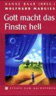 Margies Wolfhard - Gott macht das Finstre hell - Preis vom 09.10.2026 07:28:09 h
