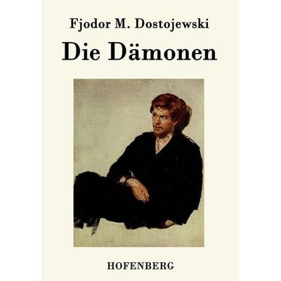 Die Dämonen, Taschenbuch von Fjodor M. Dostojewski, Hofenberg, 978-3-8430-4103-4