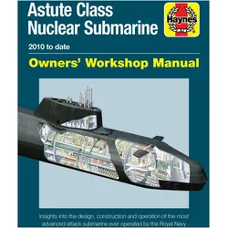 Astute Class Nuclear Submarine Owners/' Workshop Manual: 2010 to Date - Insights Into the Design, Co, Sachbücher von Jonathan Gates