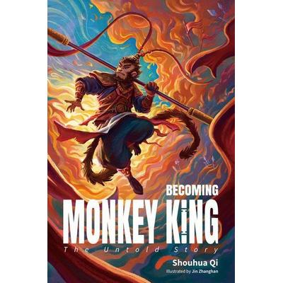 Becoming Monkey King, Taschenbuch von Shouhua Qi, Shanghai Press, 978-1-63288-051-2